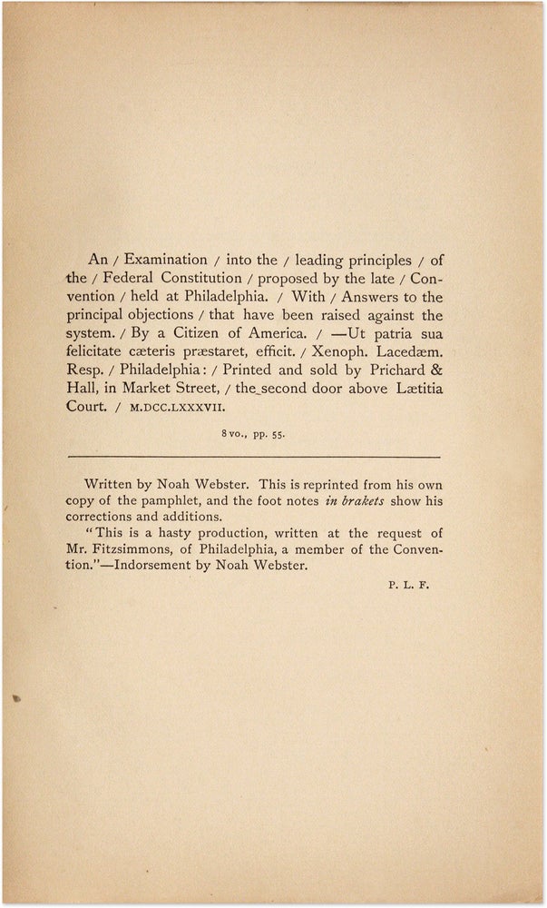 Item #71240 An Examination Into the Leading Principles of the Federal. Noah Webster, Paul Leicester Ford.