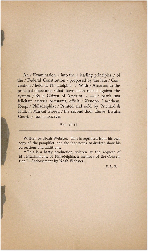 Item #71241 An Examination Into the Leading Principles of the Federal. Noah Webster, Paul Leicester Ford.