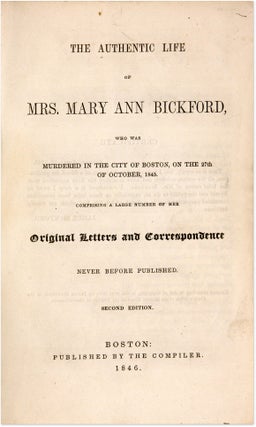 The Authentic Life of Mrs Mary Ann Bickford, Who Was Murdered in...