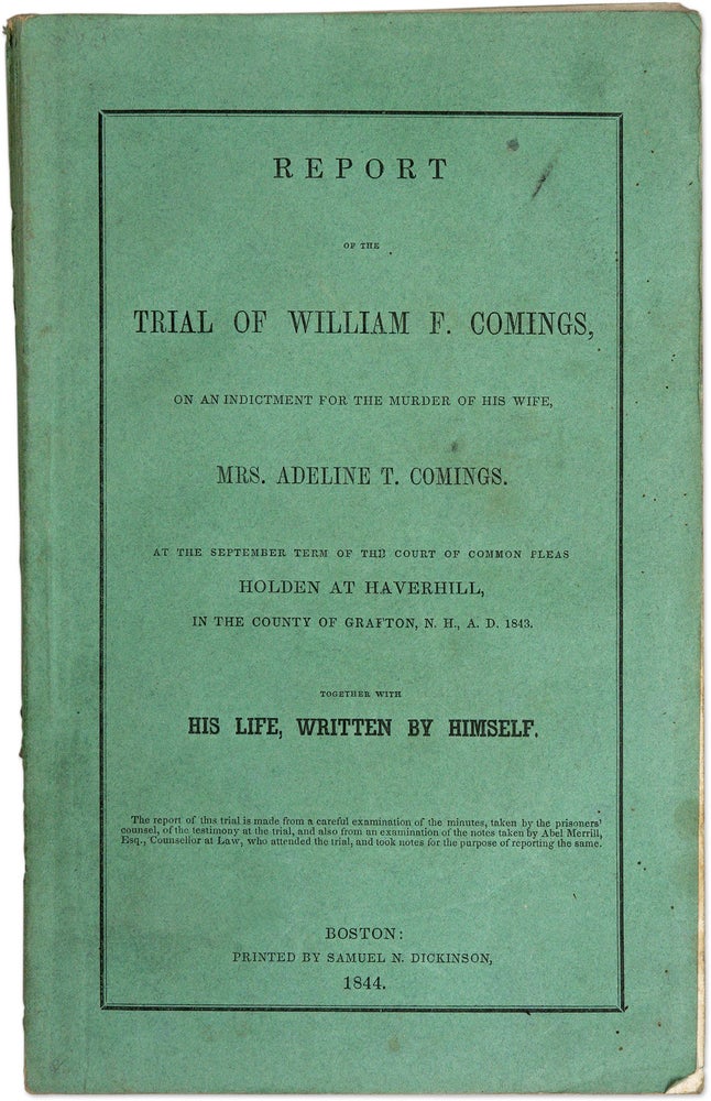 Item #71292 Report of the Trial of William F Comings, On an Indictment for the. Trial, William F Comings, Defendant.