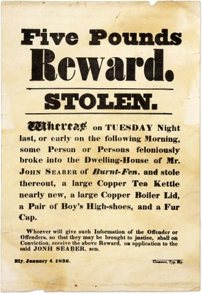 Item #71311 Five Pounds Reward, Stolen. Ely, England, 1836. Broadside, Great Britain