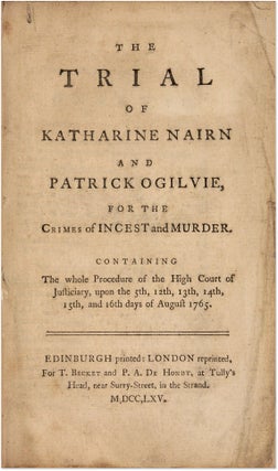 The Trial of Katharine Nairn and Patrick Ogilvie For the Crimes of