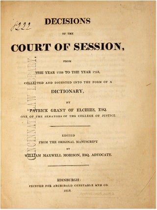 Decisions of the Court of Session, From the Year 1733 to the Year...
