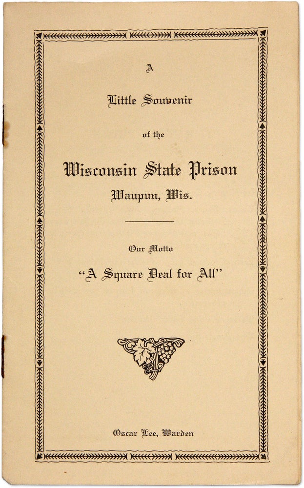 Item #71391 A Little Souvenir of the Wisconsin State Prison, Waupun Wis. Oscar Lee.
