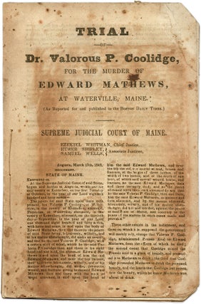 Item #71403 Trial of Dr. Valorous P. Coolidge, for the Murder of Edward Mathews. Trial, Valorous...