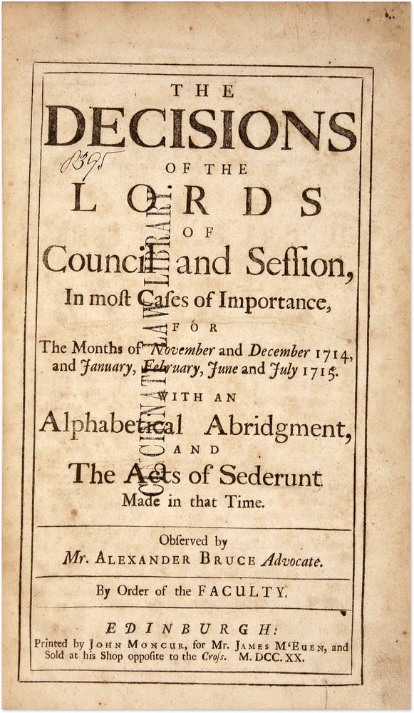 Item #71413 The Decisions of the Lords of Council and Session, In Most Cases. Alexander Bruce.