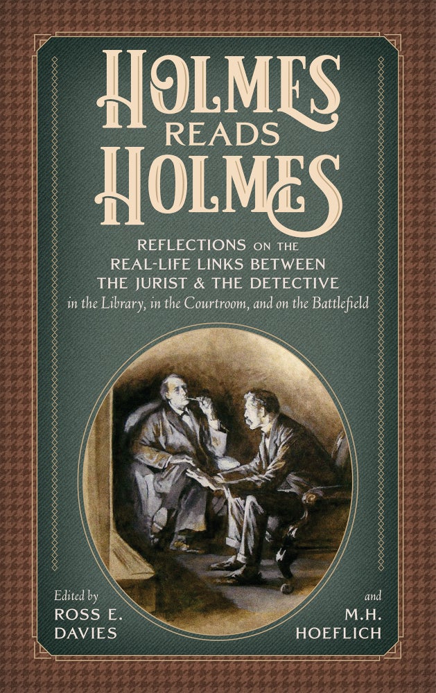 Item #71418 Holmes Reads Holmes: Reflections on the Real-Life Links Between. Ross E. Davies, M. H Hoeflich, Ed.