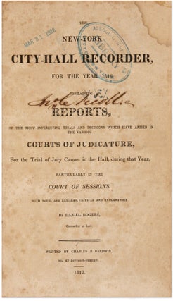 Item #71431 The New York City Hall Recorder, For the Year 1816, Containing. Daniel Rogers