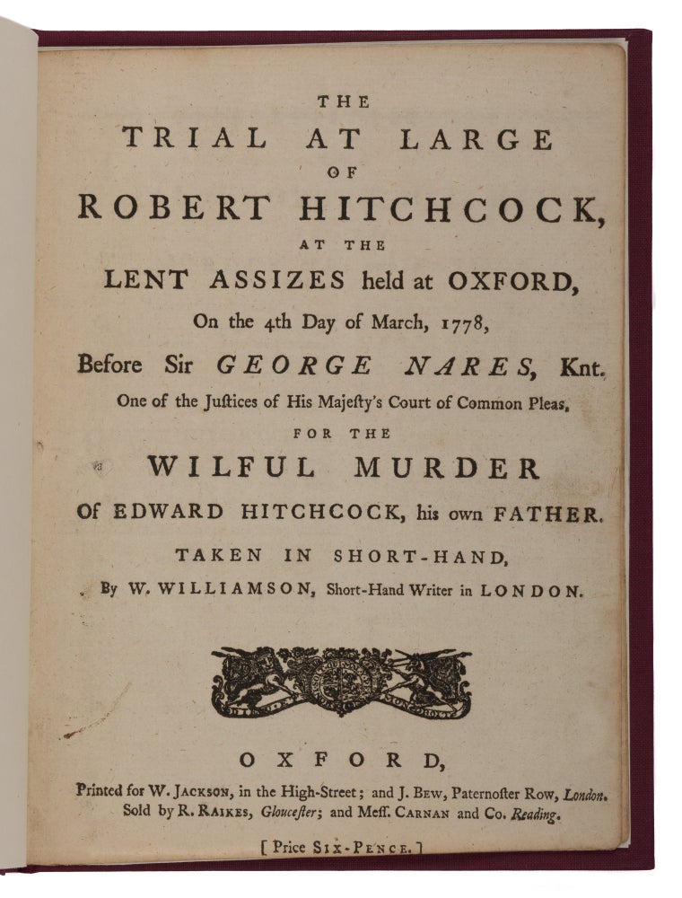 Item #71487 The Trial at Large of Robert Hitchcock, At the Lent Assizes Held. Trial, Robert Hitchcock, Defendant.