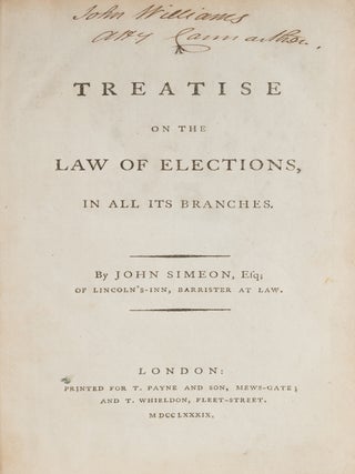Item #71507 A Treatise on the Law of Elections, In All Its Branches, 1st edition. With, the Author