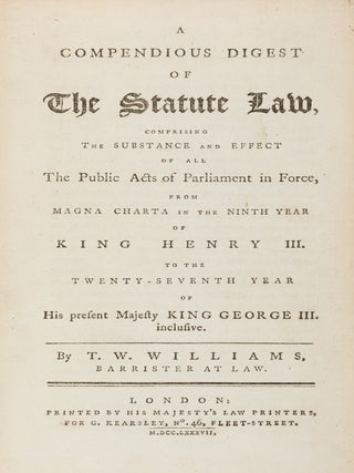 Item #71511 A Compendious Digest of the Statute Law, Comprising the Substance. Thomas Walter...