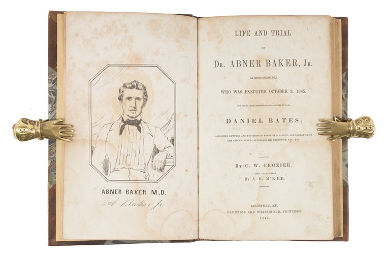 Item #71593 Life and Trial of Dr Abner Baker, Jr, (A Monomaniac) Who Was. Trial, Abner Baker, Defendant.