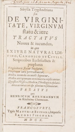 Item #71612 Sibylla Tryg-Andriana: De Virginitate, Virginum Statu & Iure [With]. Heinrich Kornmann