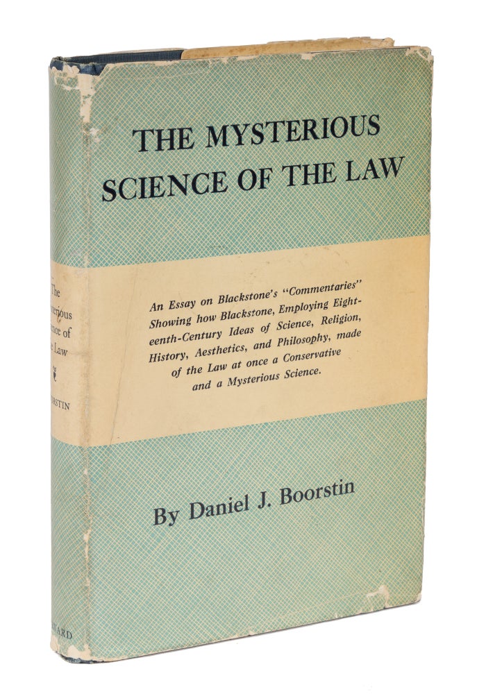 Item #71677 The Mysterious Science of the Law, With Dust Jacket. Daniel J. Boorstin.