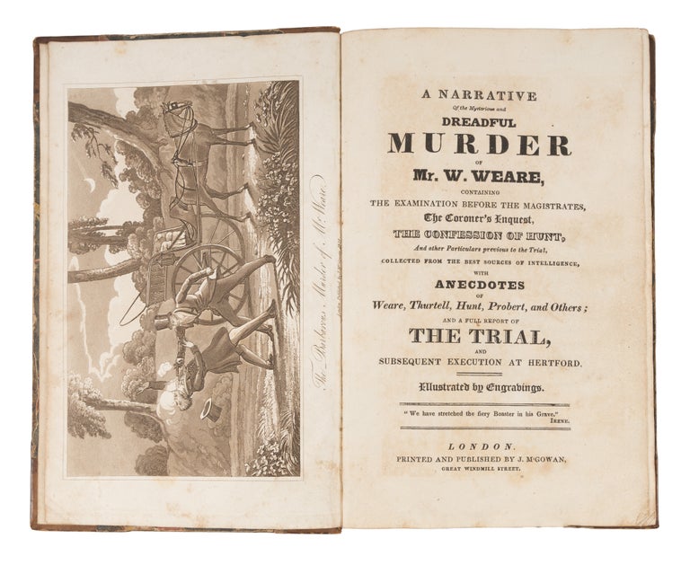 Item #71688 A Narrative of the Mysterious and Dreadful Murder of Mr W Weare. Trials, John Thurtell, William Probert, J. Hunt.