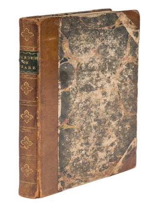 A Narrative of the Mysterious and Dreadful Murder of Mr W Weare...