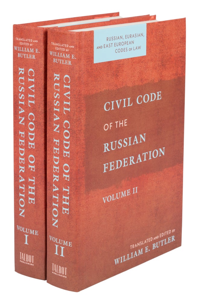 Item #71690 Civil Code of the Russian Federation. 2 volumes. 2021. William E. Butler.