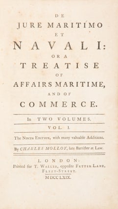 De Jure Maritimo et Navali, Or, A Treatise of Affairs Maritime...