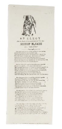Item #71726 An Elegy on the Death of the Much Lamented Very Rev Bishop McCabe. Broadside, Edward...
