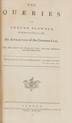 The Commentaries, Or Reports of Edmund Plowden, Of the Middle-Temple..