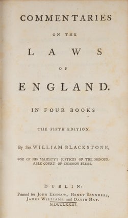 Commentaries on the Laws of England. Dublin, 1773. 4 Volumes.
