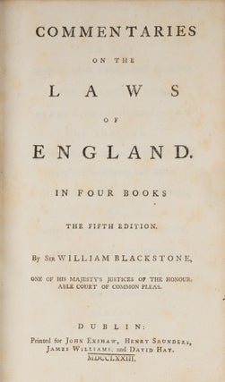 Commentaries on the Laws of England. Dublin, 1773. 4 Volumes.