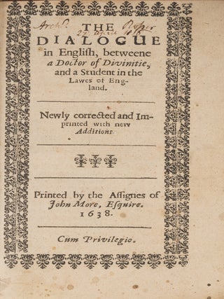 Item #71819 The Dialogue in English, Betweene a Doctor of Divinitie, And a. Christopher Saint...