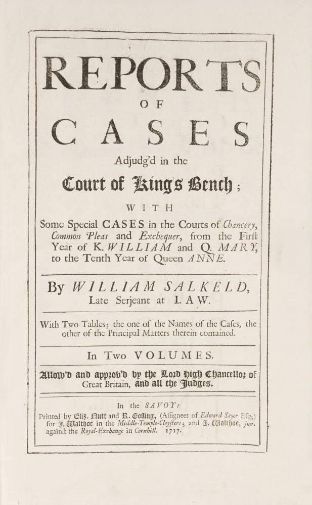 Item #71858 Reports of Cases Adjudg'd in the Court of King's Bench, With Some. William Salkeld, Reporter.