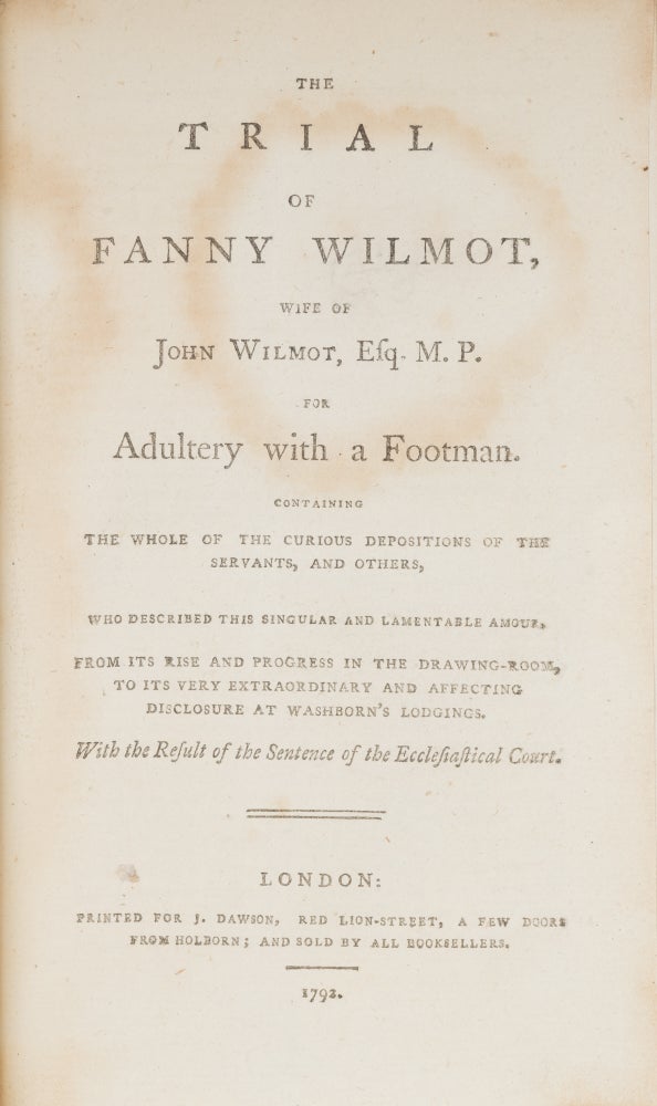Item #71864 The Trial of Fanny Wilmot, Wife of John Wilmot, Esq M P for Adultery. Trial, Fanny Wilmot, Defendant.