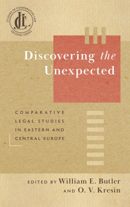 Item #71895 Discovering the Unexpected: Comparative Legal Studies in Eastern. William E. Butler,...