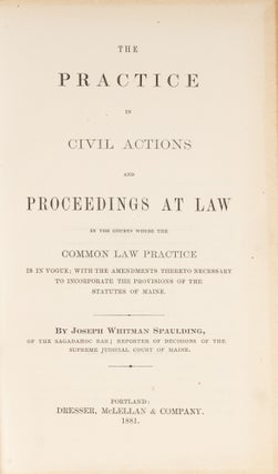 The Practice in Civil Actions and Proceedings at Law in the Courts