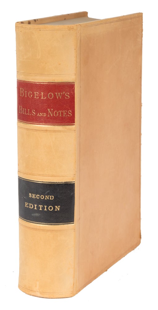 Item #71921 The Law of Bills, Notes, And Checks Illustrated by Leading Cases. Melville M. Bigelow.