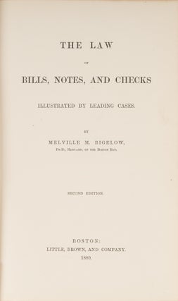 The Law of Bills, Notes, And Checks Illustrated by Leading Cases.