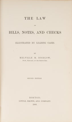 The Law of Bills, Notes, And Checks Illustrated by Leading Cases.