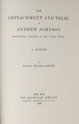 The Impeachment and Trial of Andrew Johnson...