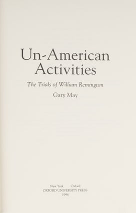 Un-American Activities: The Trials of William Remington.