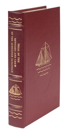 Item #72191 Trial of the Officers and Crew of the Schooner Savannah. A. F. Warburton