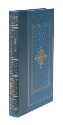 Item #72215 Report of the Trial of Professor John W. Webster. John W. Webster