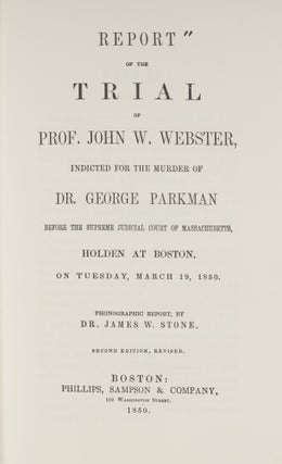 Report of the Trial of Professor John W. Webster