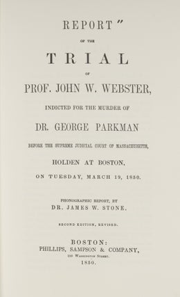 Report of the Trial of Professor John W. Webster