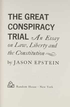 The Great Conspiracy Trial. An Essay Law Liberty and the Constitution