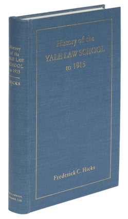 Item #72236 History of the Yale Law School to 1915. Reprint w/new intro. & index. Frederick C....