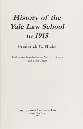 History of the Yale Law School to 1915. Reprint w/new intro. & index.