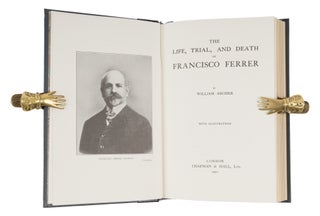 The Life, Trial, and Death of Francisco Ferrer.