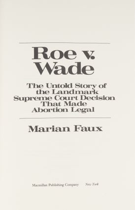 Roe v. Wade: The Untold Story of the Landmark Supreme Court...