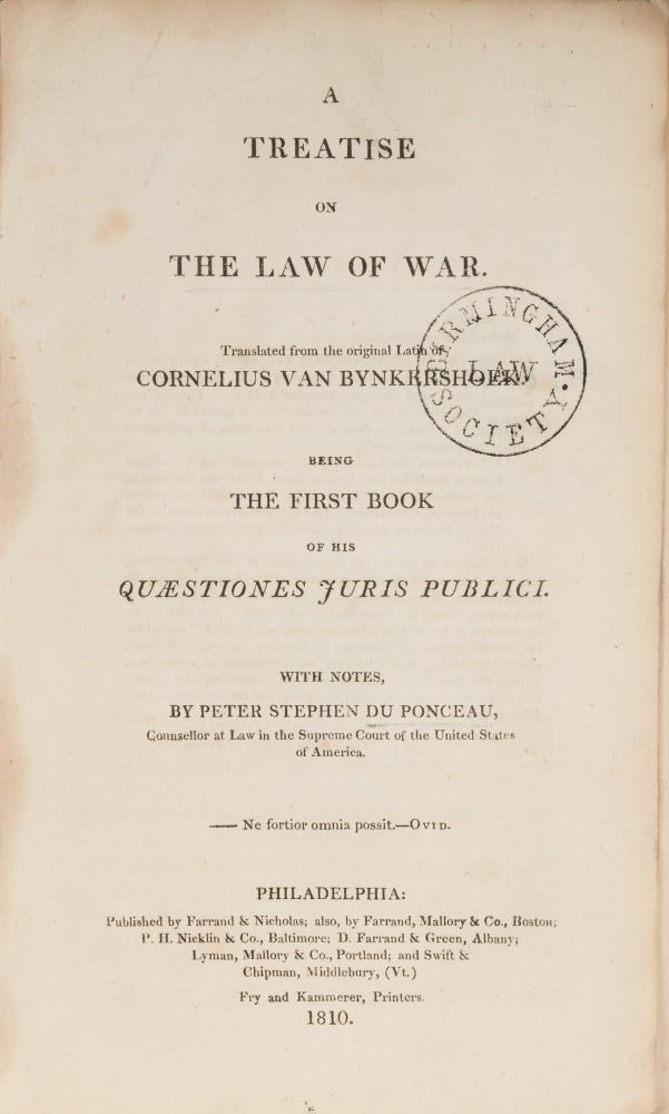Item #72313 A Treatise on the Law of War, Philadelphia, 1810. Cornelius van Bynkershoek, Peter du Ponceau.