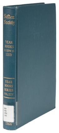 Item #72362 Year Books of Edward II, Vol XXV, 12 Edward II, Part of Easter, And. John P. Selden...