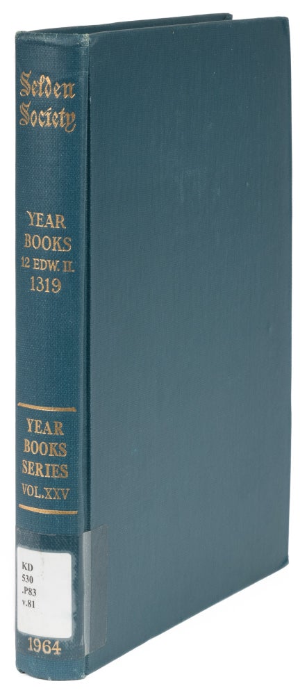 Item #72362 Year Books of Edward II, Vol XXV, 12 Edward II, Part of Easter, And. John P. Selden Society Vol. 81 Collas.