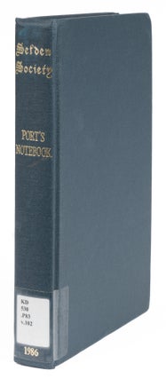 Item #72380 The Notebook of Sir John Port. J. H. Baker, Selden Society Vol. 102