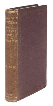 Item #72395 Blackstone Economized: Being a Compendium of the Laws of England. David Mitchell Aird